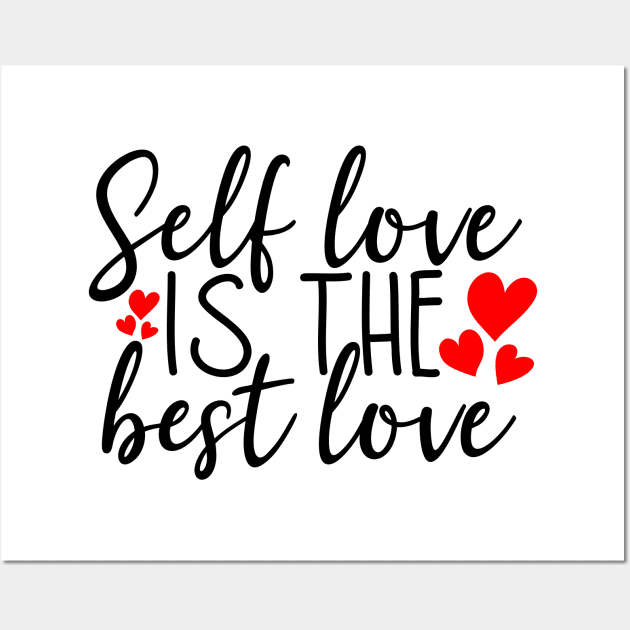 Self love is the best love Wall Art by Coral Graphics